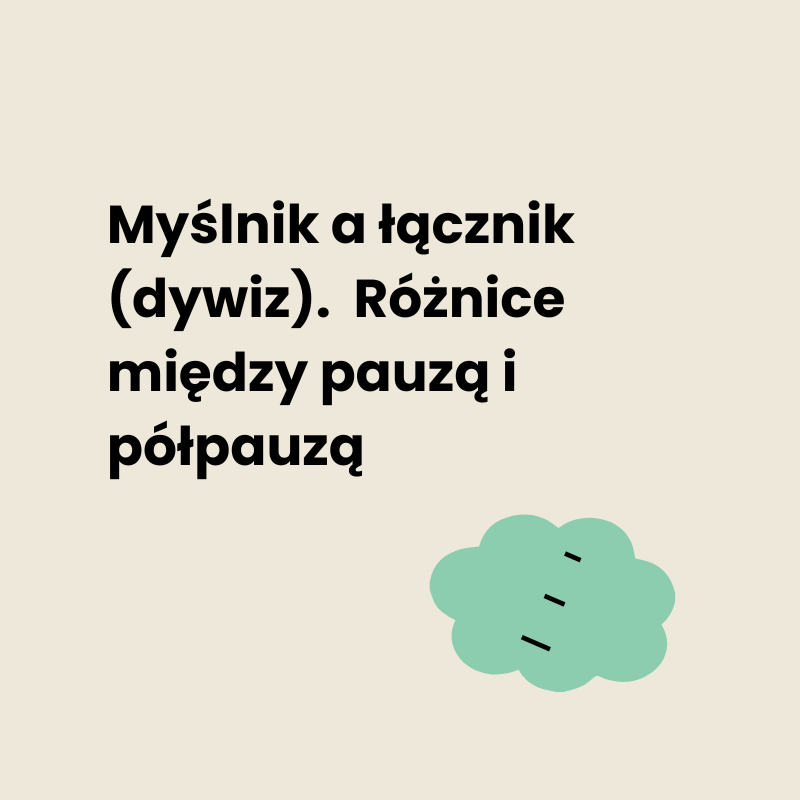 Myślnik a łącznik (dywiz). Poznaj różnice między pauzą i półpauzą