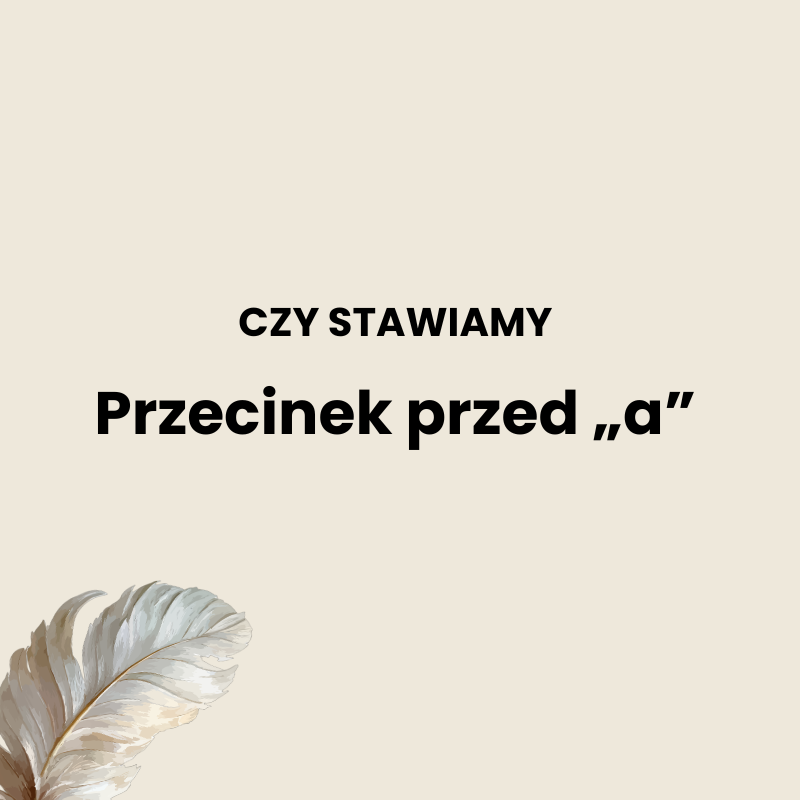 Przecinek przed a