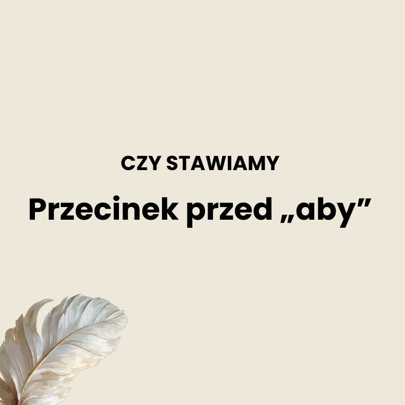 Przecinek przed aby