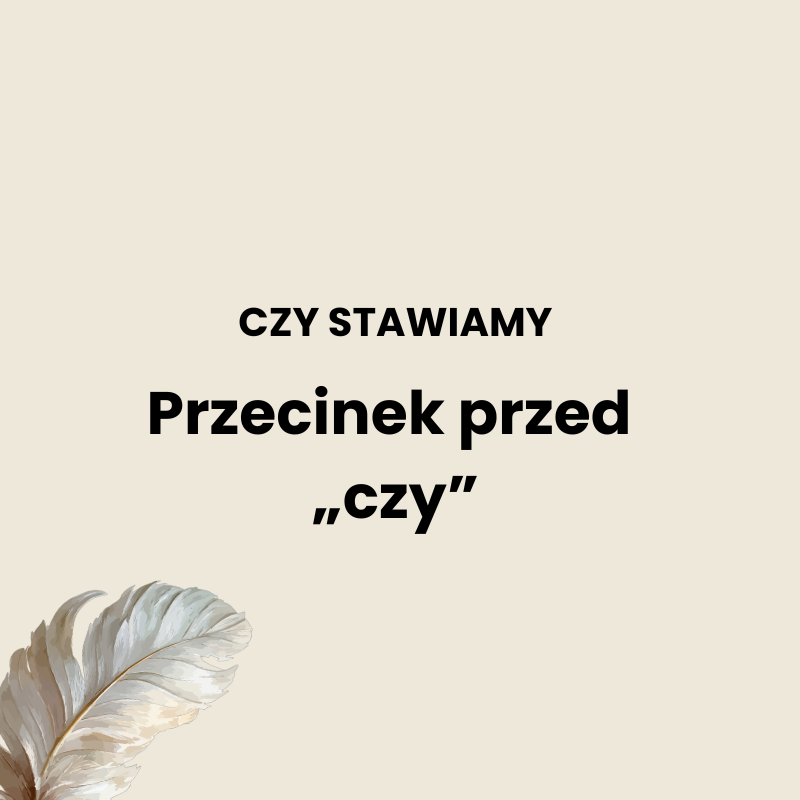 Przecinek przed czy