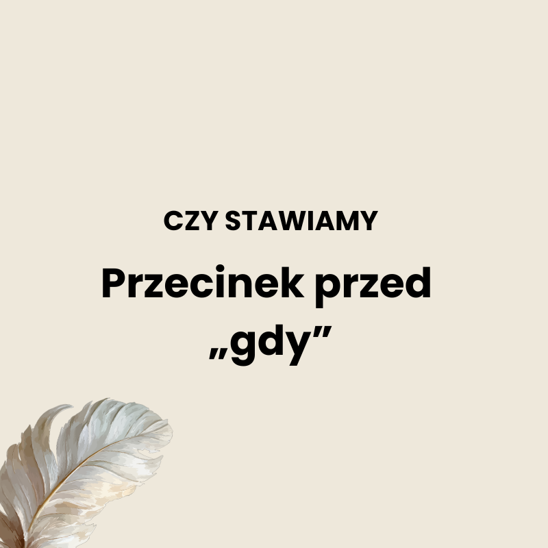 Przecinek przed gdy