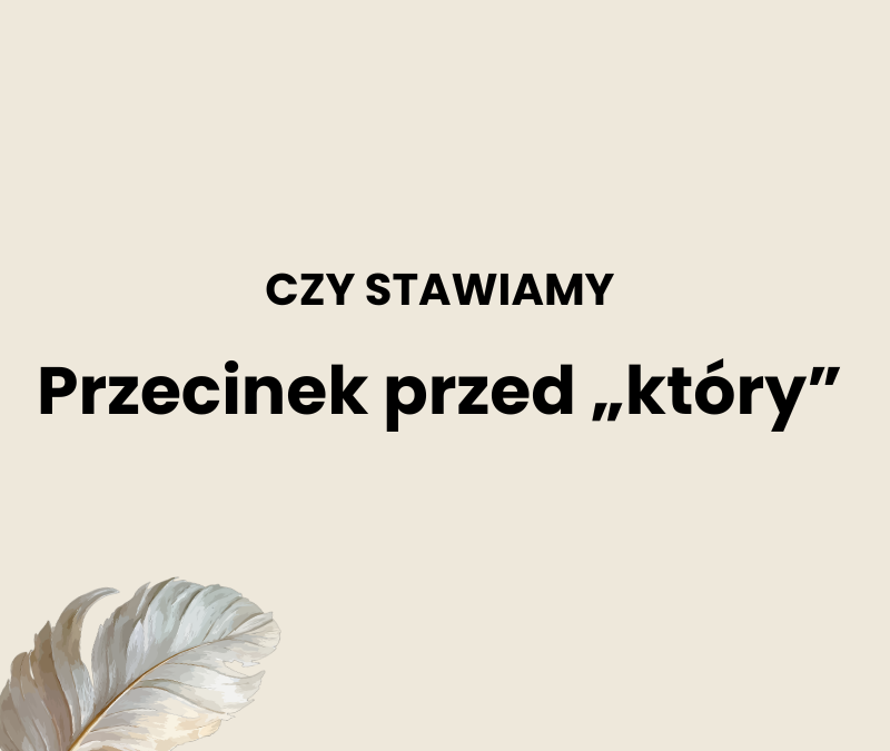 Przecinek przed który