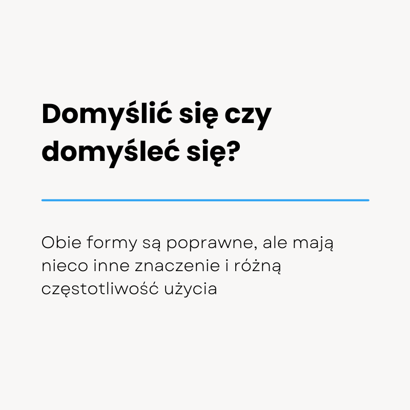 Domyślić się czy domyśleć się