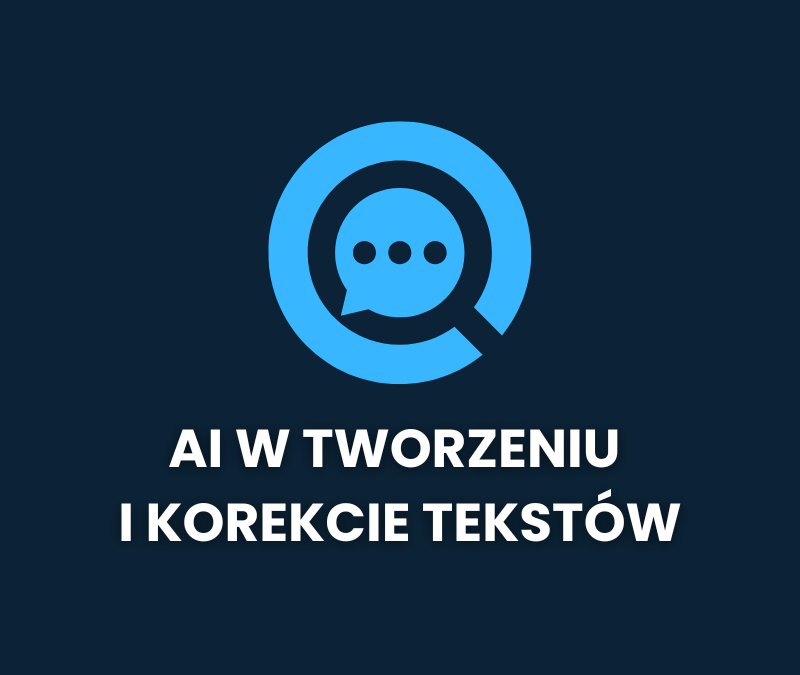 AI w pisaniu: Jak używać ChatGPT i narzędzi AI do tworzenia i korekty tekstów?