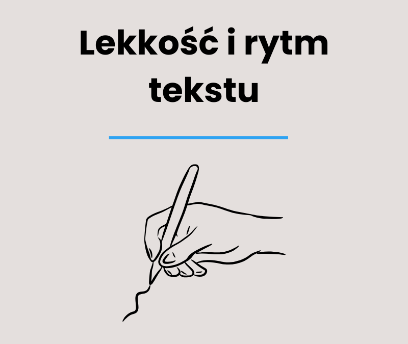 Lekkość i rytm tekstu – dlaczego to fundament dobrego pisania?