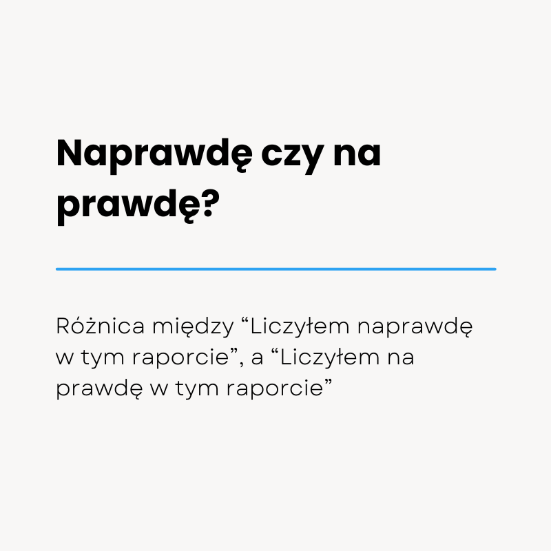 Naprawdę czy na prawdę