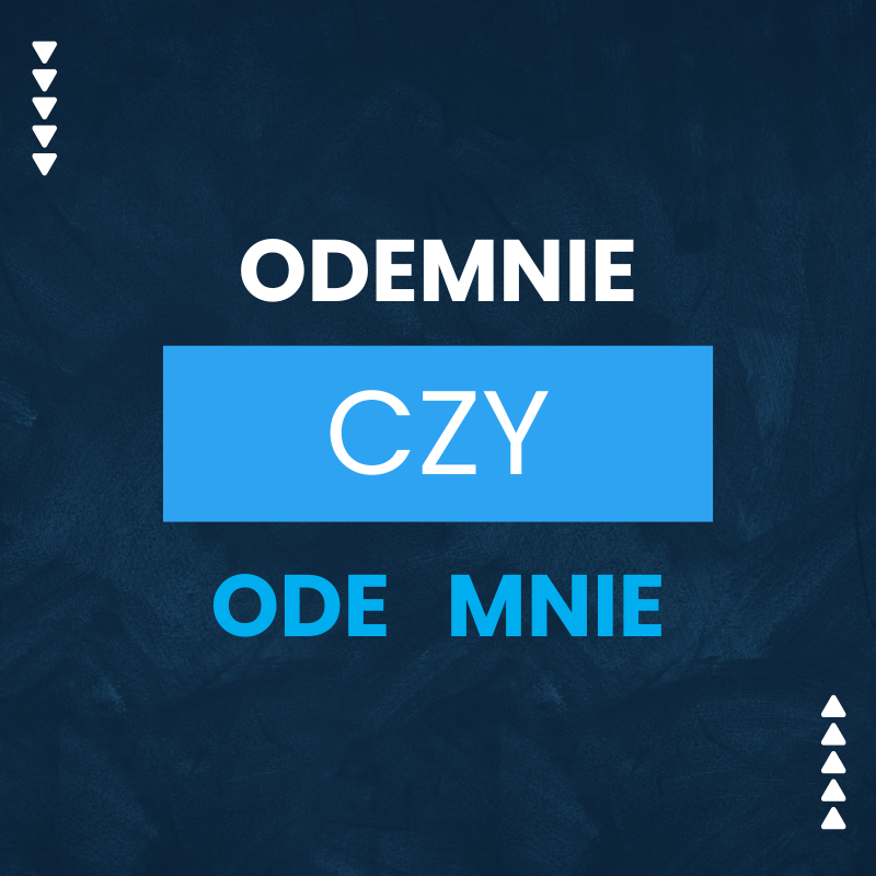 Odemnie czy ode mnie