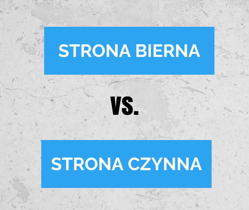 Strona bierna vs. strona czynna: Jak obudzić czytelnika i ożywić swój tekst?