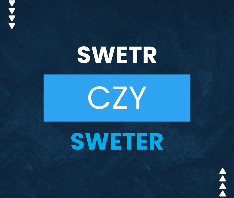 Sweter czy swetr? Poprawna pisownia i zasady odmiany