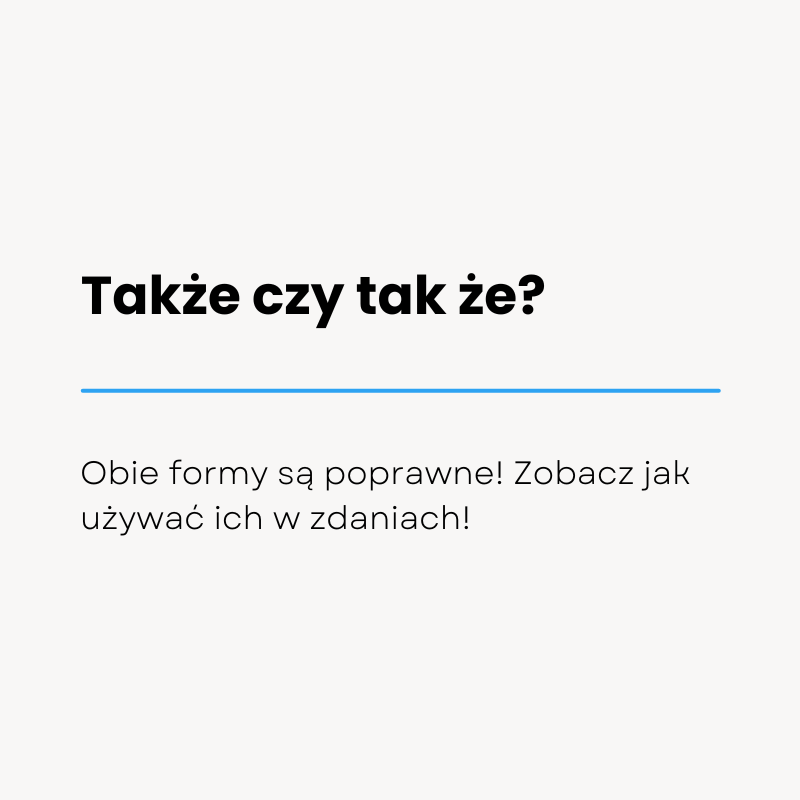 Także czy tak że