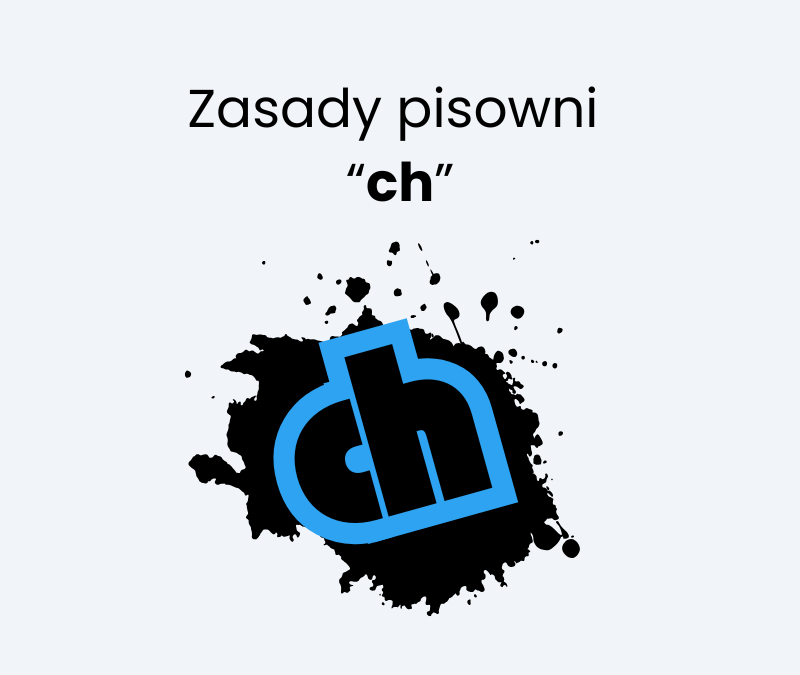 Zasady pisowni „ch”