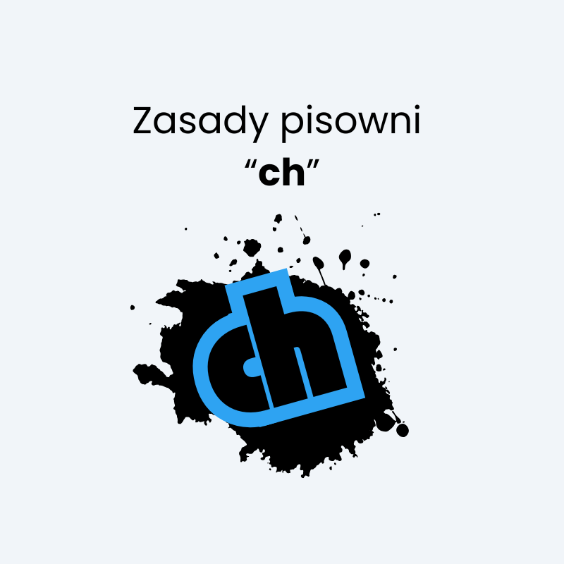 Zasady pisowni "ch"