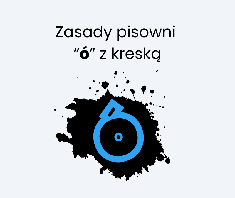 Zasady pisowni „ó” z kreską
