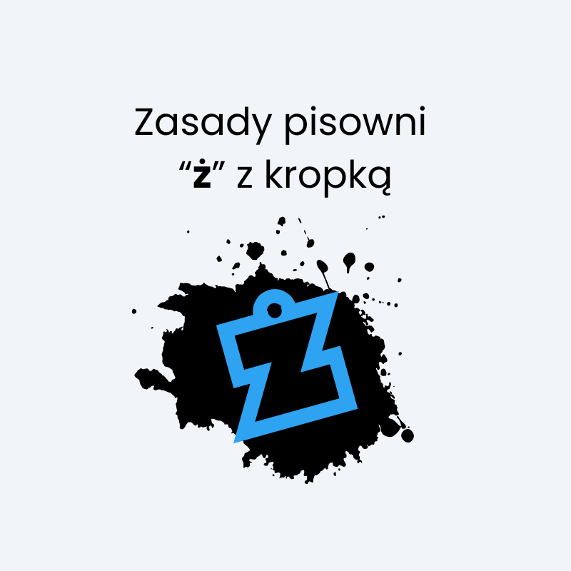 Zasady pisowni "ż" z kropką