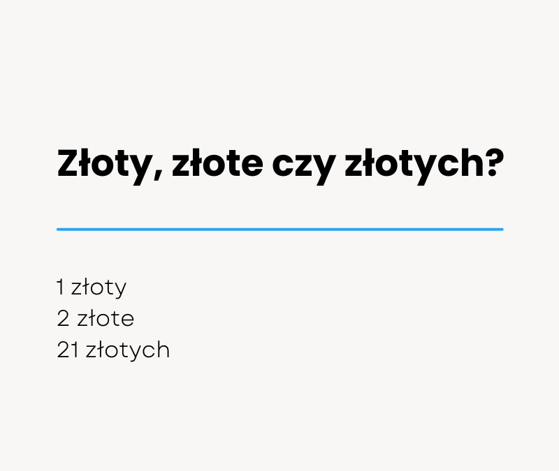 Złoty, złote czy złotych? Jak poprawnie odmieniać polską walutę?