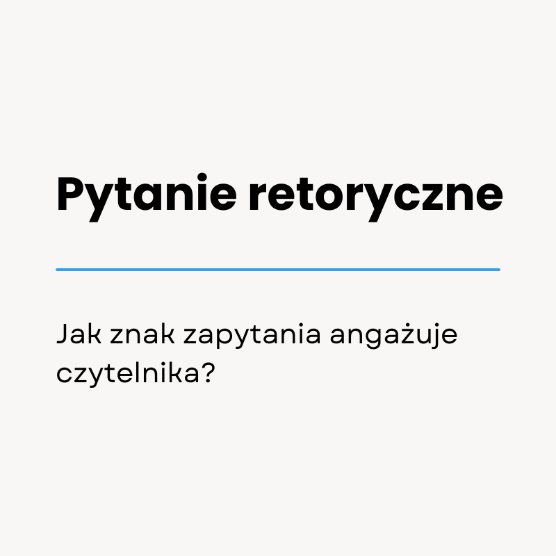 Pytanie retoryczne w tekstach sprzedażowych. Jak znak zapytania angażuje czytelnika?